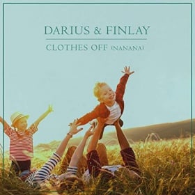 DARIUS & FINLAY - CLOTHES OFF (NANANA)